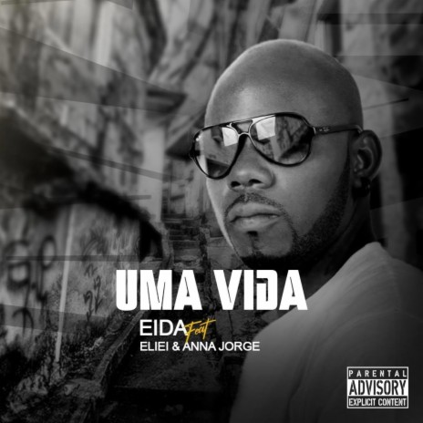 Uma vida ft. Eliei & Anna Jorge | Boomplay Music