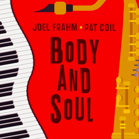 Body and Soul ft. Pat Coil | Boomplay Music