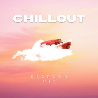 Chillout Bedroom Mix