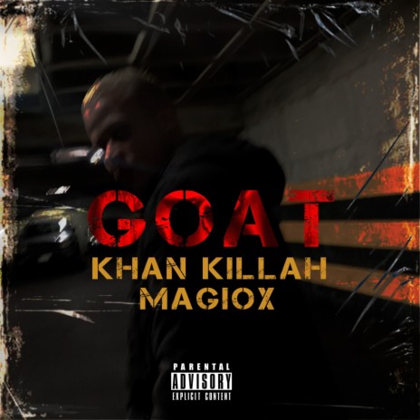 Goat ft. Khan Killah | Boomplay Music