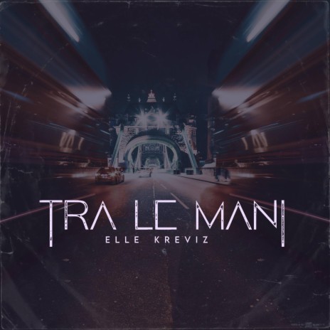 Tra le mani | Boomplay Music