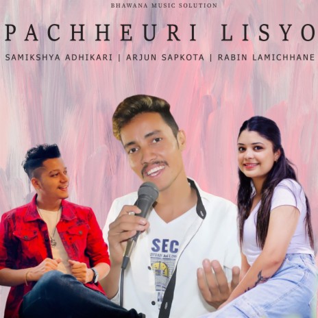 Pachheuri Lisyo (Remix) ft. Samikshya Adhikari & Arjun Sapkota | Boomplay Music