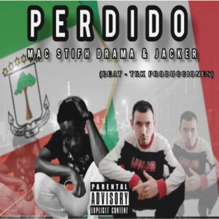 PERDIDO (MAC STIFH DRAMA X JACKER)