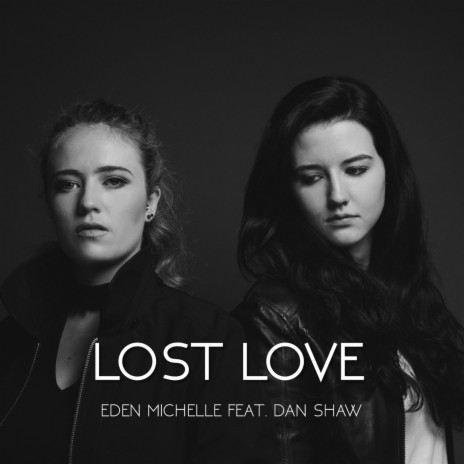 Lost Love ft. Eden Michelle | Boomplay Music