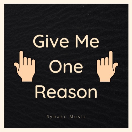 Give Me One Reason | Boomplay Music