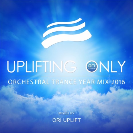 Uplifting Only - Orchestral Trance Year Mix 2016 (Continuous Mix, Pt. 2) ft. Ori Uplift Radio | Boomplay Music