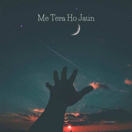 Me Tera Ho Jaun | Boomplay Music