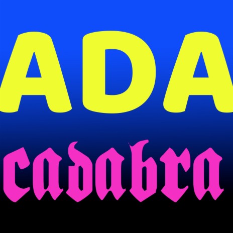 Ada Cadabra | Boomplay Music