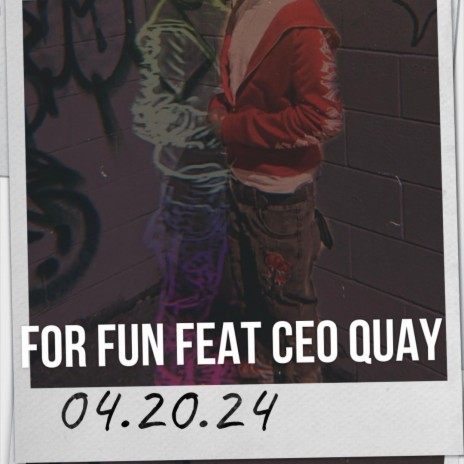 For fun ft. CEO quay | Boomplay Music