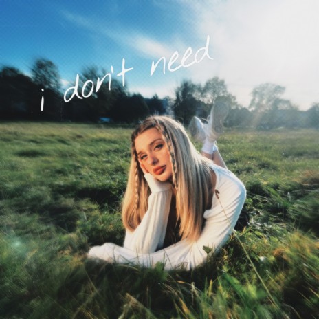 I don’t need | Boomplay Music