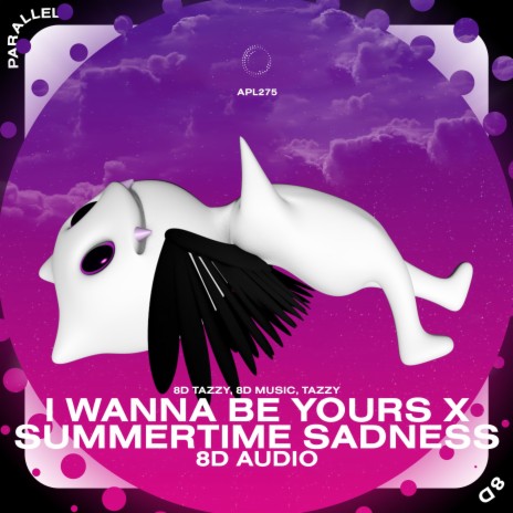 I Wanna Be Yours x Summertime Sadness - 8D Audio ft. surround. & Tazzy