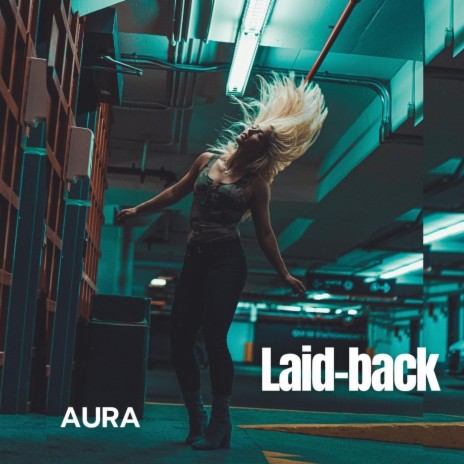 Laid-Back | Boomplay Music