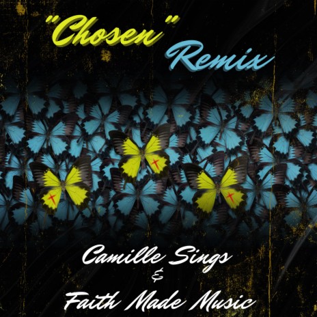 Chosen (“Chosen” Remix) ft. Faith Made Music | Boomplay Music