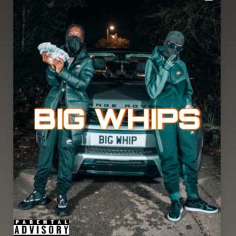 Big Whips | Boomplay Music