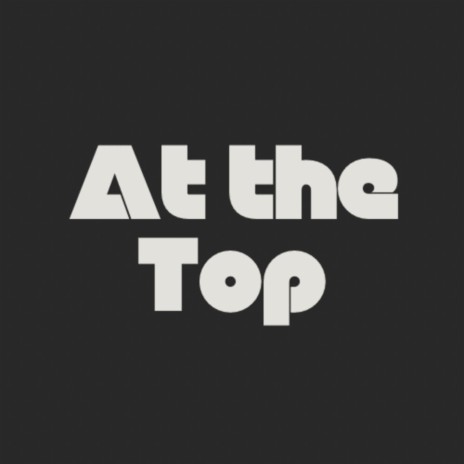 At the top | Boomplay Music