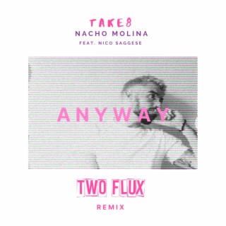 Anyway (Two Flux Remix)