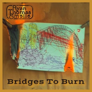 Bridges To Burn