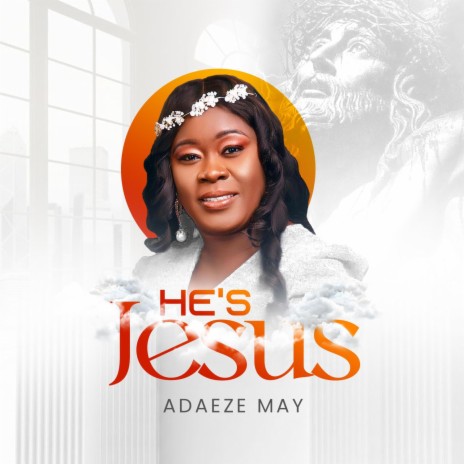 Hes Jesus | Boomplay Music