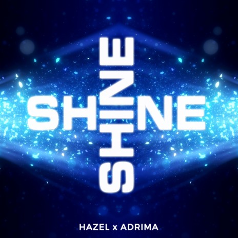 SHINE (Radio edit) ft. ADRIMA | Boomplay Music