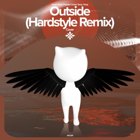 OUTSIDE (HARDSTYLE REMIX) - REMAKE COVER ft. ZYZZ HARDSTYLE & Tazzy | Boomplay Music