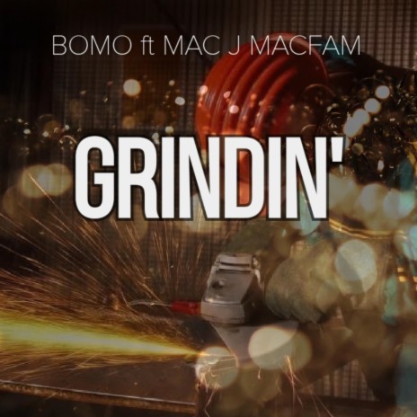 Grindin' ft. Mac j Macfam | Boomplay Music