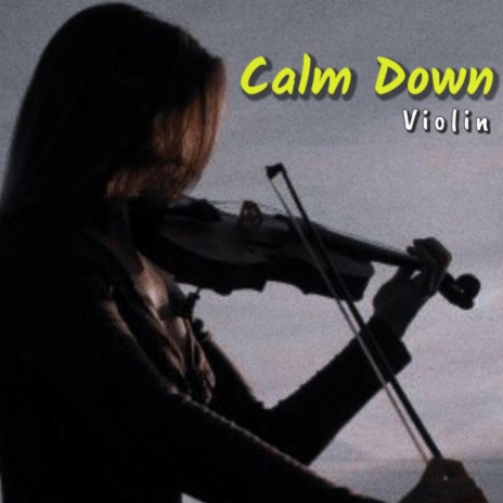 Calm Down (Violin)