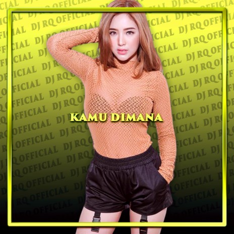 Kamu Dimana | Boomplay Music