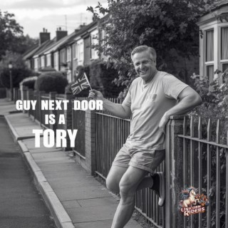 Guy Next Door is a Tory