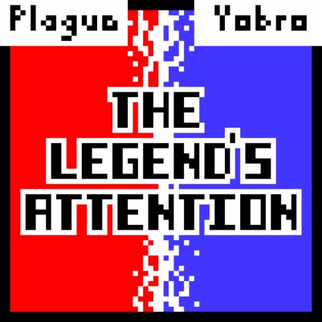 The Legend's Attention ft. Plague Raves | Boomplay Music