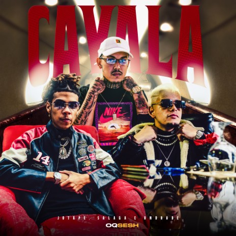 Cavala ft. Salaga, Andrade & Original Quality | Boomplay Music