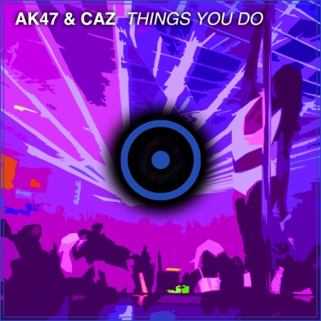 Things You Do (Radio Edit) ft. CAZ
