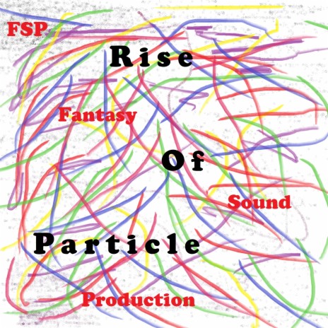 Rise of Particle | Boomplay Music