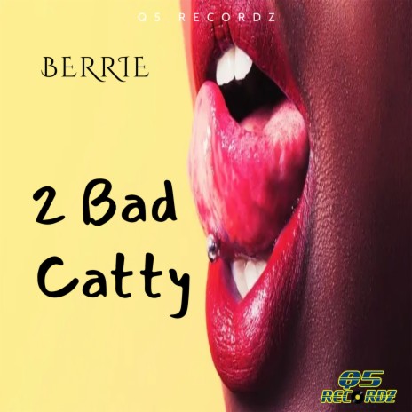 2Bad Catty | Boomplay Music
