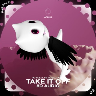 Take It Off - 8D Audio