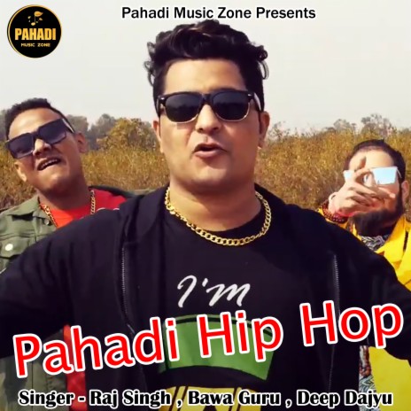 Pahadi Hip Hop (Pahadi) ft. Bawa Guru & Deep Dajyu | Boomplay Music