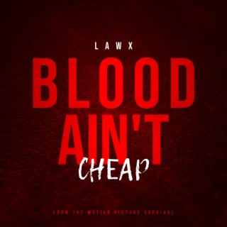 Blood Ain't Cheap