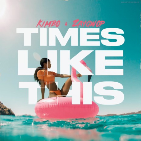 Times Like This ft. Zaygwop | Boomplay Music