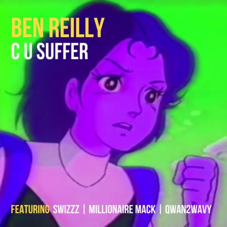 C U Suffer (feat. SwizZz, Millionaire Mack & QWAN2WAVY) | Boomplay Music