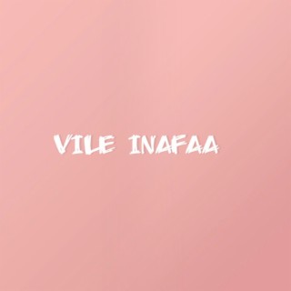 Vile Inafaa