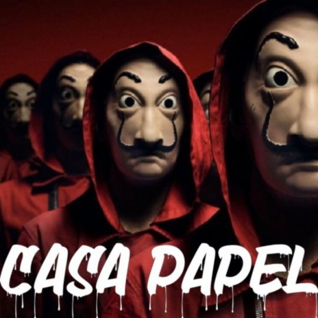 CASA PAPEL | Boomplay Music
