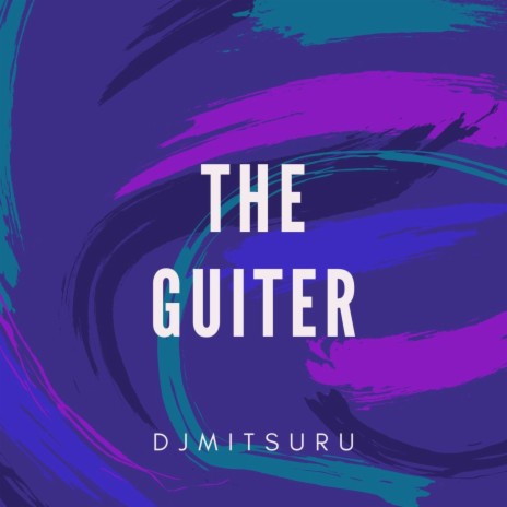 The Guiter | Boomplay Music