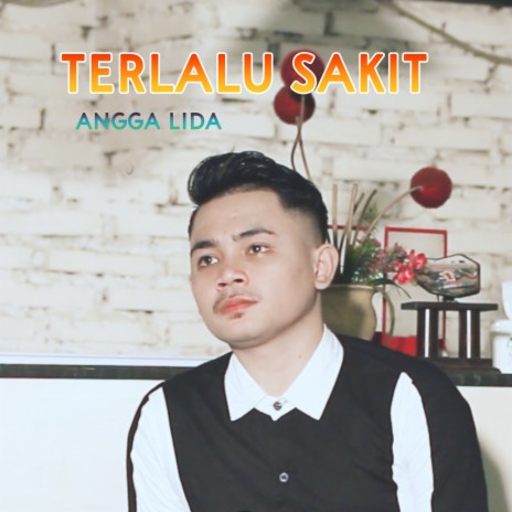 Terlalu Sakit | Boomplay Music