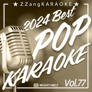 ZZang KARAOKE 2024 POP Vol.77