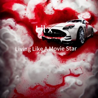 Living Like A Movie Star