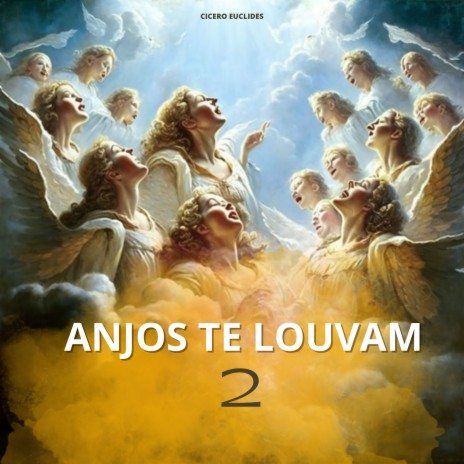 Anjos Te Louvam 2 | Boomplay Music