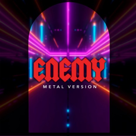 Enemy (Metal Version) | Boomplay Music