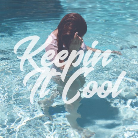 Keepin' It Cool (Tep No Edit) | Boomplay Music