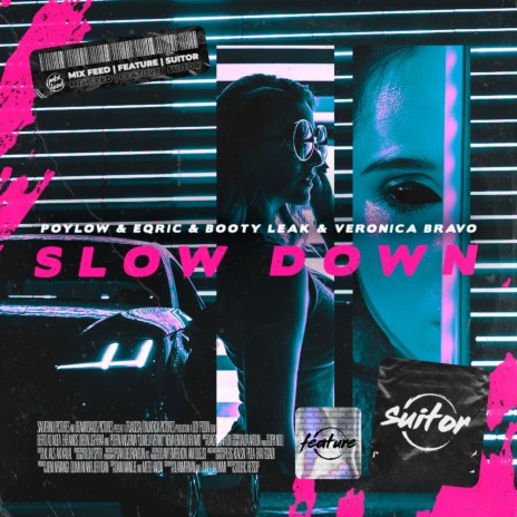 Slow Down (feat. BOOTY LEAK) | Boomplay Music