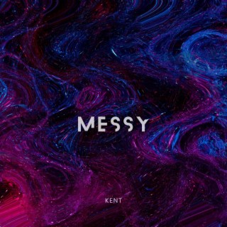 Messy lyrics | Boomplay Music