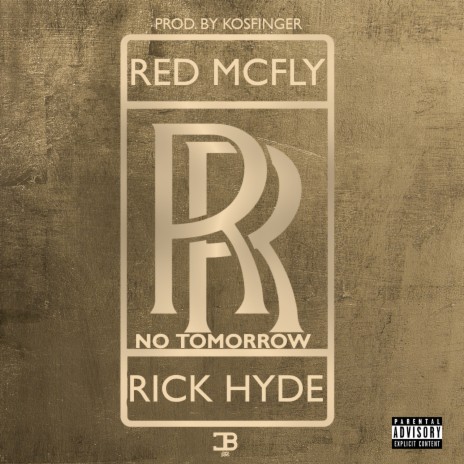 No Tomorrow ft. Rick Hyde | Boomplay Music